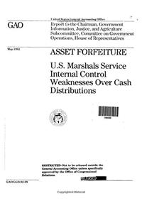 Asset Forfeiture: U.S. Marshals Service Internal Control Weaknesses Over Cash Distributions