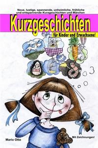 Kurzgeschichten für Kinder und Erwachsene