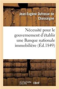 Nécessité Pour Le Gouvernement d'Établir Une Banque Nationale Immobilière