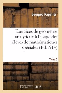 Exercices de Géométrie Analytique À l'Usage Des Élèves de Mathématiques Spéciales