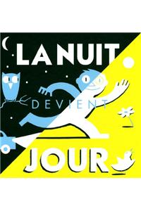 La Nuit Devient Jour