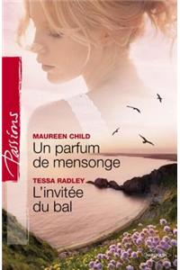 Un Parfum de Mensonge - L'Invitee Du Bal (Harlequin Passions)