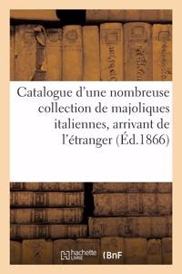 Catalogue d'Une Nombreuse Collection de Majoliques Italiennes, Arrivant de l'Étranger
