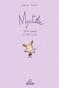 Myrtille. Petite Semeuse D'Id'es Vertes