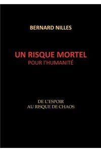 Un Risque Mortel Pour L'Humanit