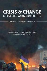 Crisis and Change in Post-Cold War Global Politics