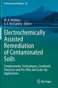 Electrochemically Assisted Remediation of Contaminated Soils