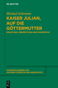 Kaiser Julian, Auf Die Göttermutter
