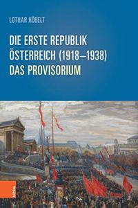 Die Erste Republik Osterreich (1918-1938)