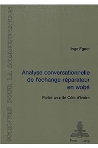 Analyse conversationnelle de l'echange reparateur en wobe (Parler wEE de Cote d'Ivoire)