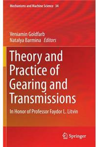 Theory and Practice of Gearing and Transmissions