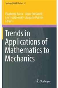 Trends in Applications of Mathematics to Mechanics