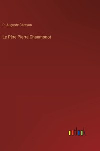 Le Père Pierre Chaumonot