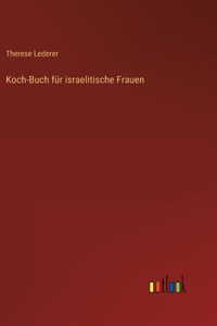 Koch-Buch für israelitische Frauen