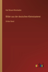 Bilder aus der deutschen Kleinstaaterei