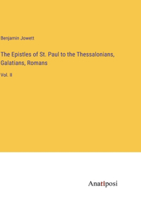 Epistles of St. Paul to the Thessalonians, Galatians, Romans