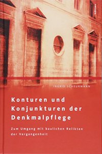 Konturen Und Konjunkturen Der Denkmalpflege