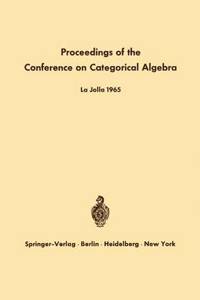 Proceedings of the Conference on Categorical Algebra