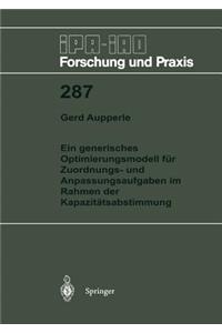 Ein Generisches Optimierungsmodell Für Zuordnungs- Und Anpassungsaufgaben Im Rahmen Der Kapazitätsabstimmung
