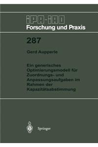 Ein Generisches Optimierungsmodell Für Zuordnungs- Und Anpassungsaufgaben Im Rahmen Der Kapazitätsabstimmung