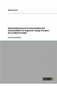 Untersuchung zum Kaufverhalten bei Automobilen im Segment 'Junge Kunden' im Landkreis Fulda