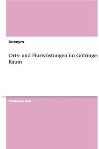 Orts- und Flurwüstungen im Göttinger Raum