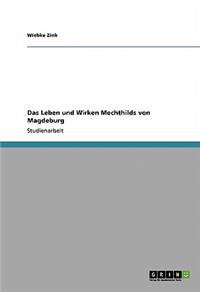 Leben und Wirken Mechthilds von Magdeburg