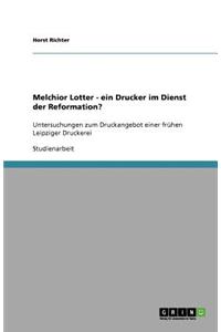 Melchior Lotter - ein Drucker im Dienst der Reformation?