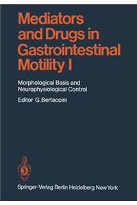 Mediators and Drugs in Gastrointestinal Motility I