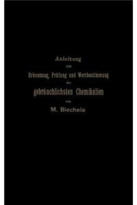 Anleitung zur Erkennung, Prüfung und Wertbestimmung der gebräuchlichsten Chemikalien für den technischen, analytischen und pharmaceutischen Gebrauch