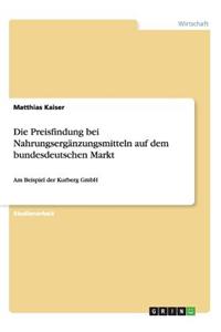 Die Preisfindung bei Nahrungsergänzungsmitteln auf dem bundesdeutschen Markt