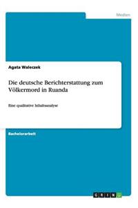 deutsche Berichterstattung zum Völkermord in Ruanda