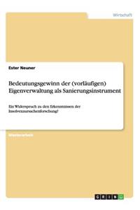Bedeutungsgewinn der (vorläufigen) Eigenverwaltung als Sanierungsinstrument