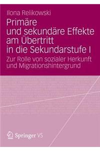 Primäre Und Sekundäre Effekte Am Übertritt in Die Sekundarstufe I