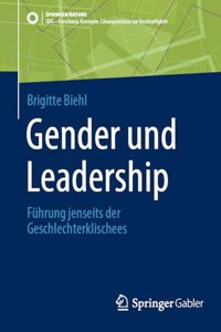 Gender Und Leadership: Führung Jenseits Der Geschlechterklischees