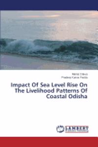 Impact Of Sea Level Rise On The Livelihood Patterns Of Coastal Odisha
