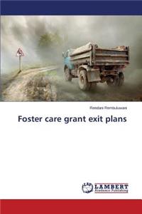 Foster care grant exit plans