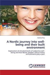 Nordic journey into well-being and their built environment