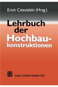 Lehrbuch Der Hochbaukonstruktionen