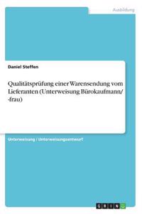 Qualitätsprüfung einer Warensendung vom Lieferanten (Unterweisung Bürokaufmann/ -frau)