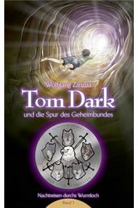 Tom Dark und die Spur des Geheimbundes