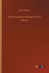 Some Protective Designs of the Dakota
