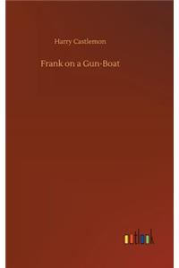 Frank on a Gun-Boat