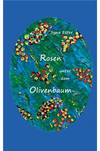 Rosen unter dem Olivenbaum