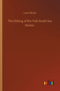 Ebbing of the Tide South Sea Stories