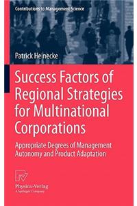 Success Factors of Regional Strategies for Multinational Corporations