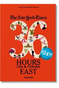 The New York Times: 36 Hours, USA & Canada, East