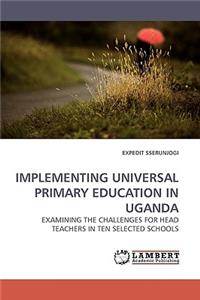 Implementing Universal Primary Education in Uganda