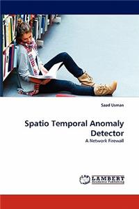 Spatio Temporal Anomaly Detector