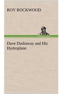 Dave Dashaway and His Hydroplane